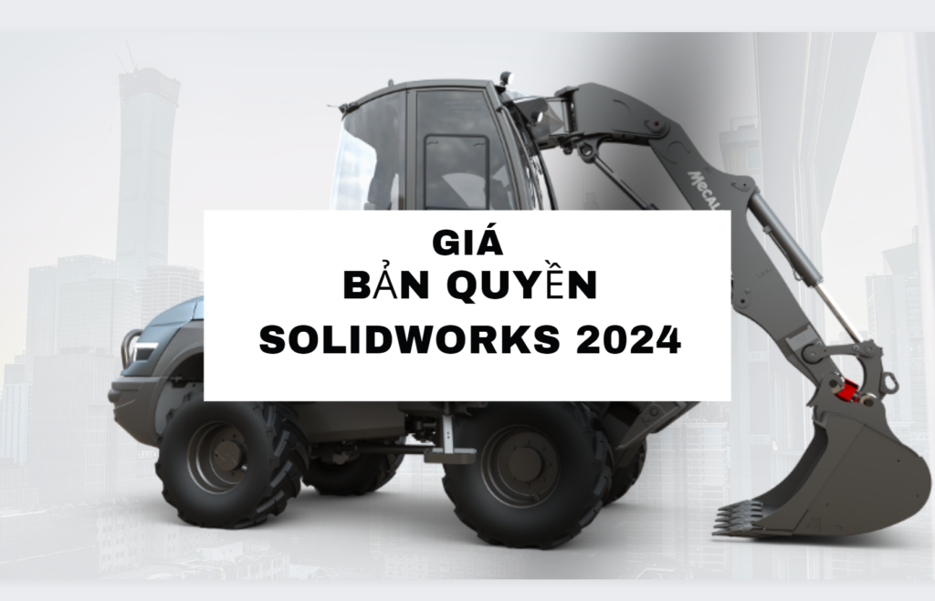 Bảng giá bản quyền SOLIDWORKS 2024